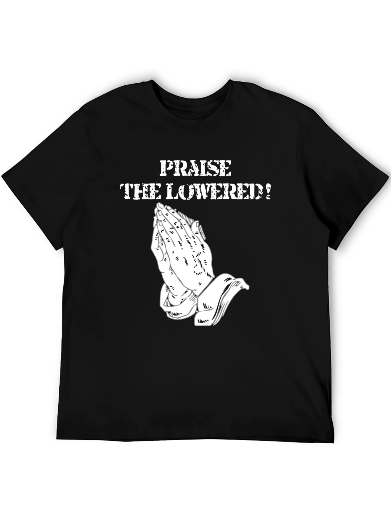 Praise the Lowered! Graphic Tee - Black Cotton Comfort