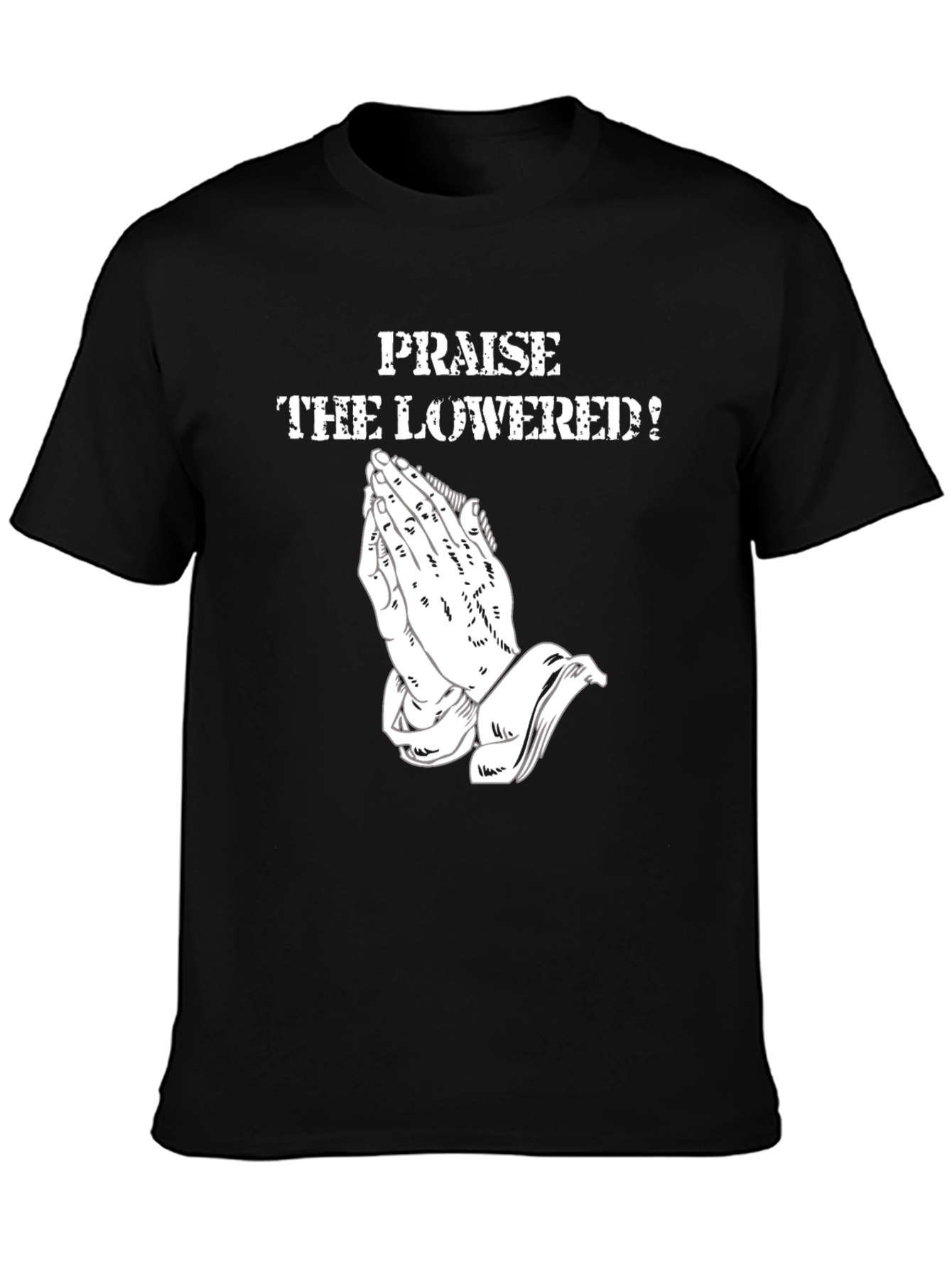 Praise the Lowered! Graphic Tee - Black Cotton Comfort