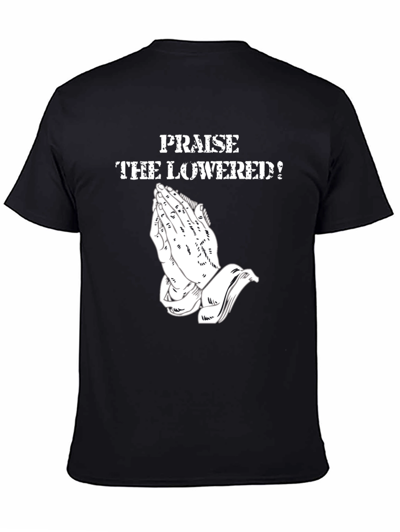 Praise the Lowered! Graphic Tee - Black Cotton Comfort