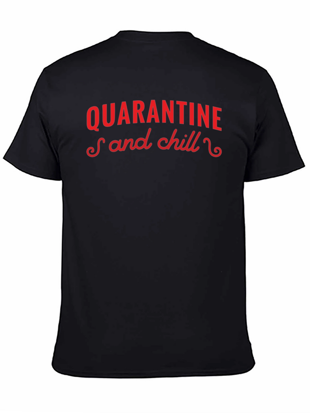Quarantine and Chill Black Graphic Tee