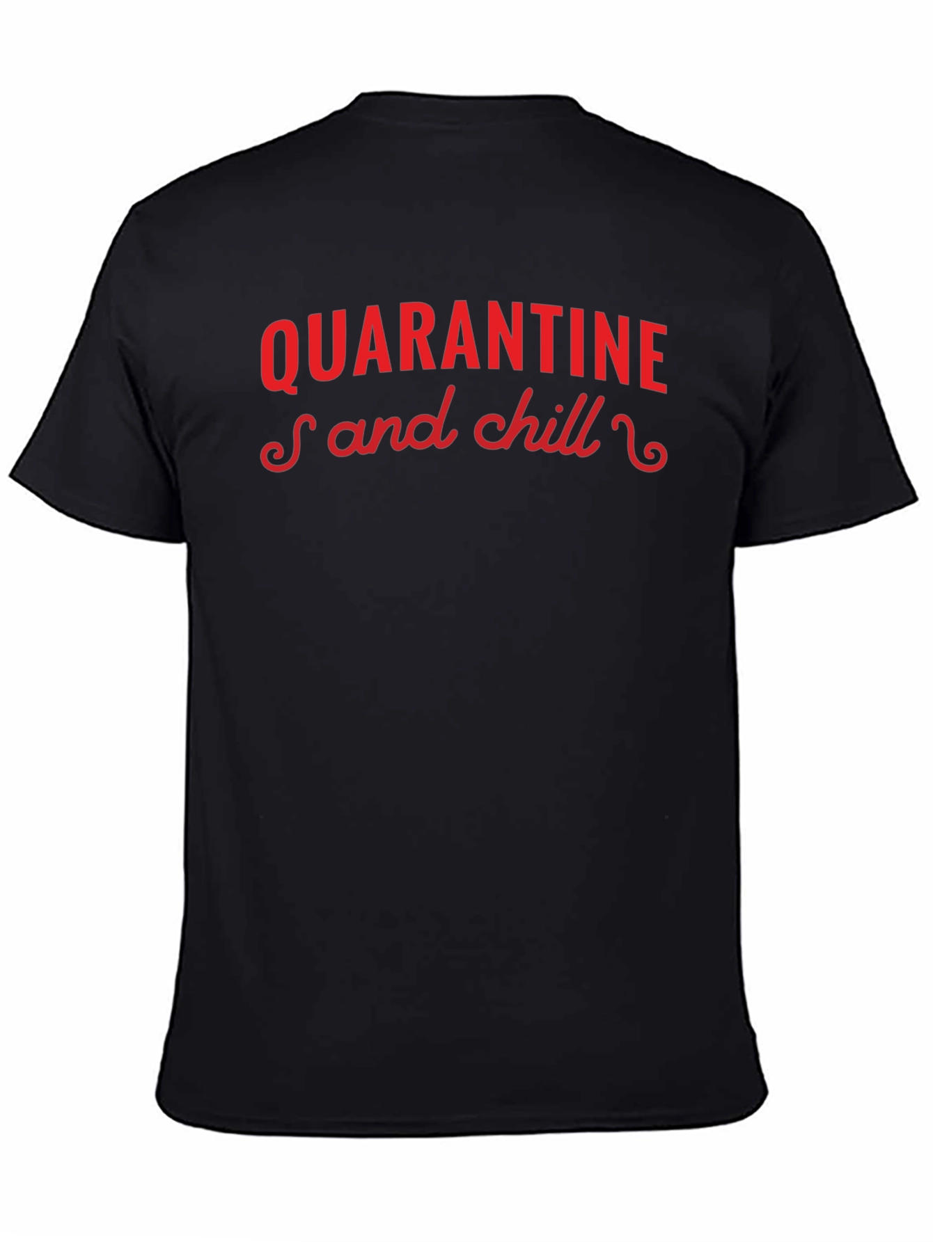 Quarantine and Chill Black Graphic Tee