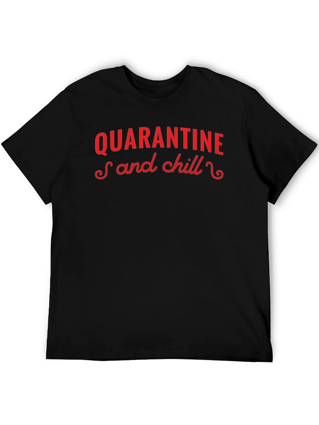 Quarantine and Chill Black Graphic Tee