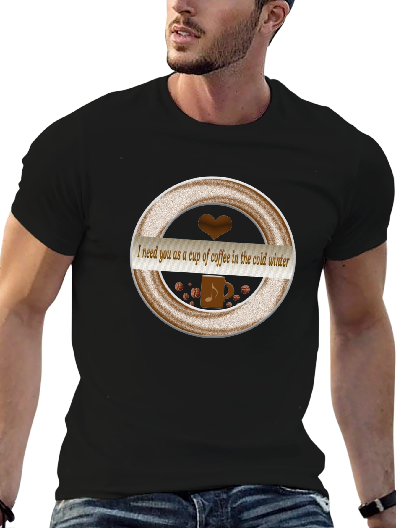 Coffee Lover T-Shirt: I Need You as a Cup of Coffee