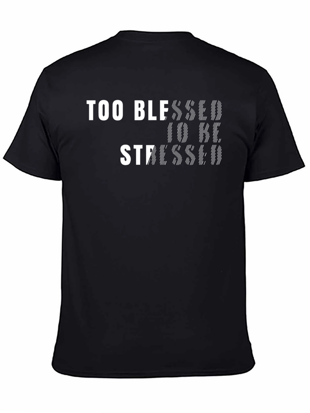 Too Blessed to Be Stressed Black Graphic Tee
