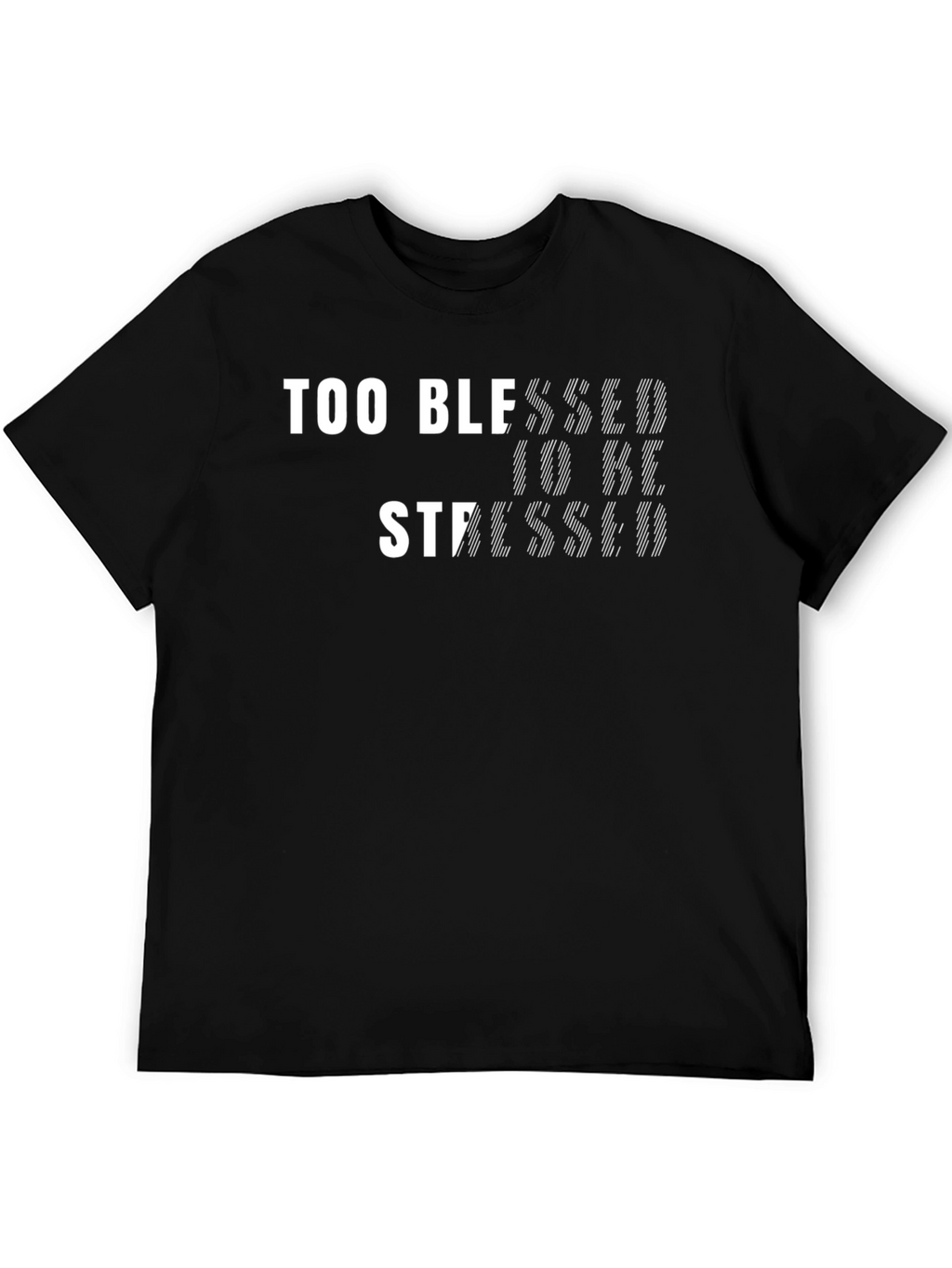 Too Blessed to Be Stressed Black Graphic Tee