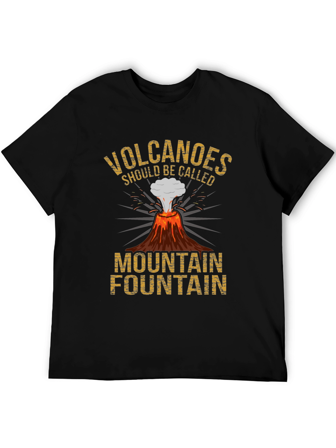 Volcanoes Funny Graphic Tee - Mountain Fountain
