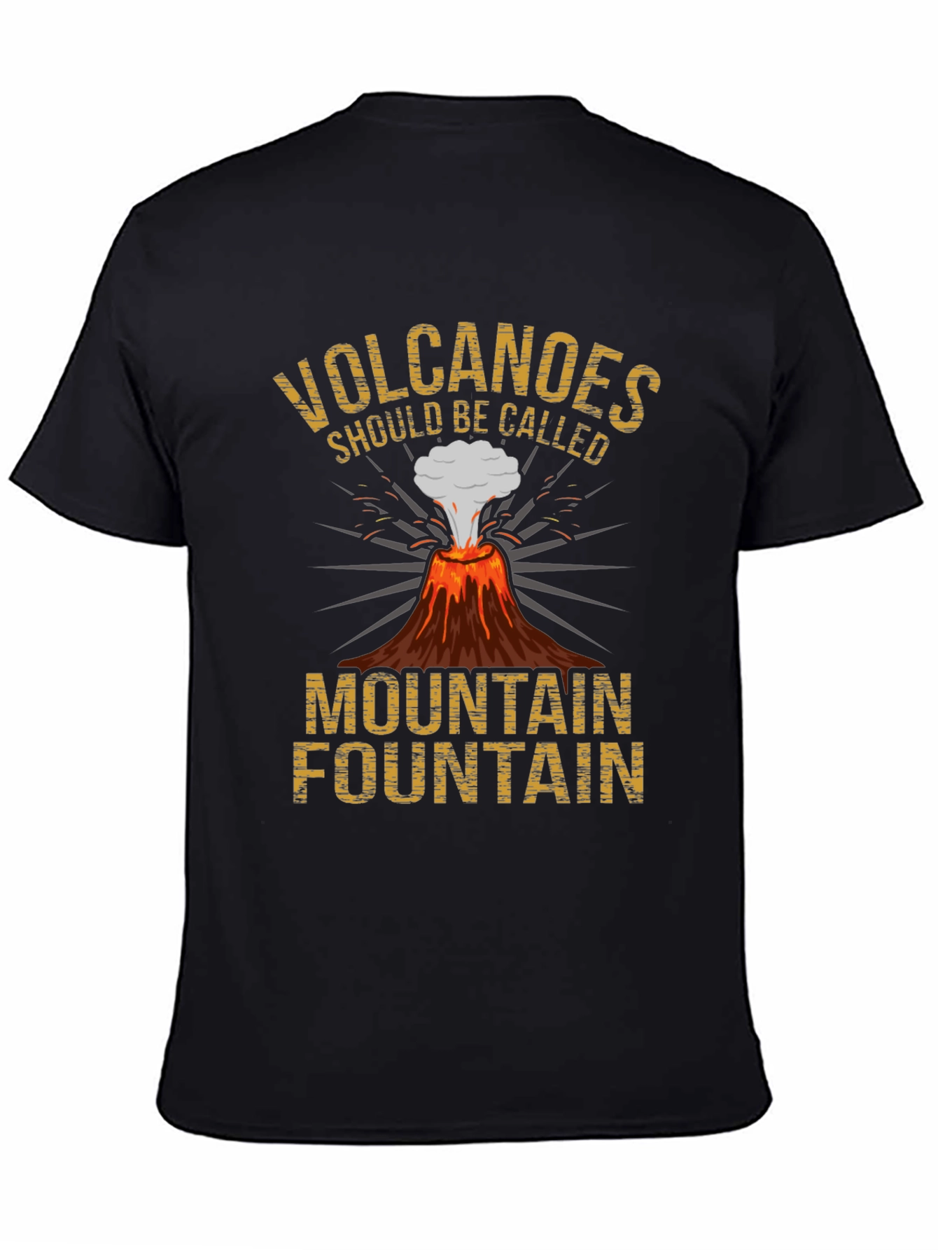 Volcanoes Funny Graphic Tee - Mountain Fountain