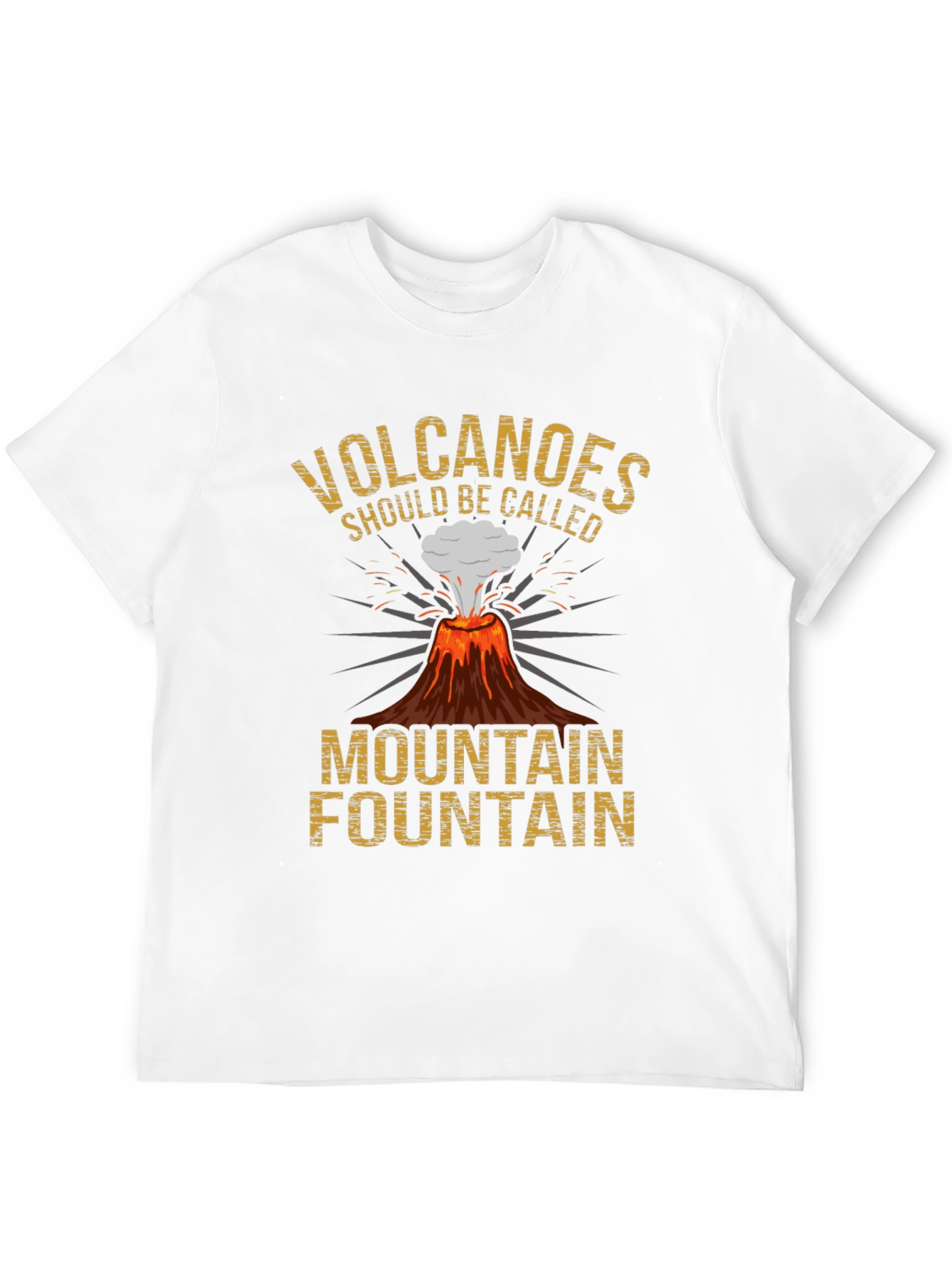 Volcanoes Funny Graphic Tee - Mountain Fountain