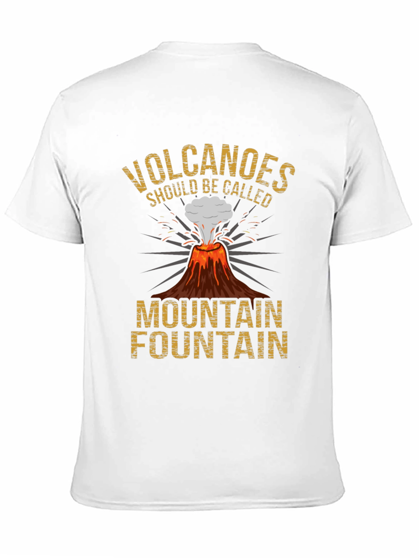 Volcanoes Funny Graphic Tee - Mountain Fountain