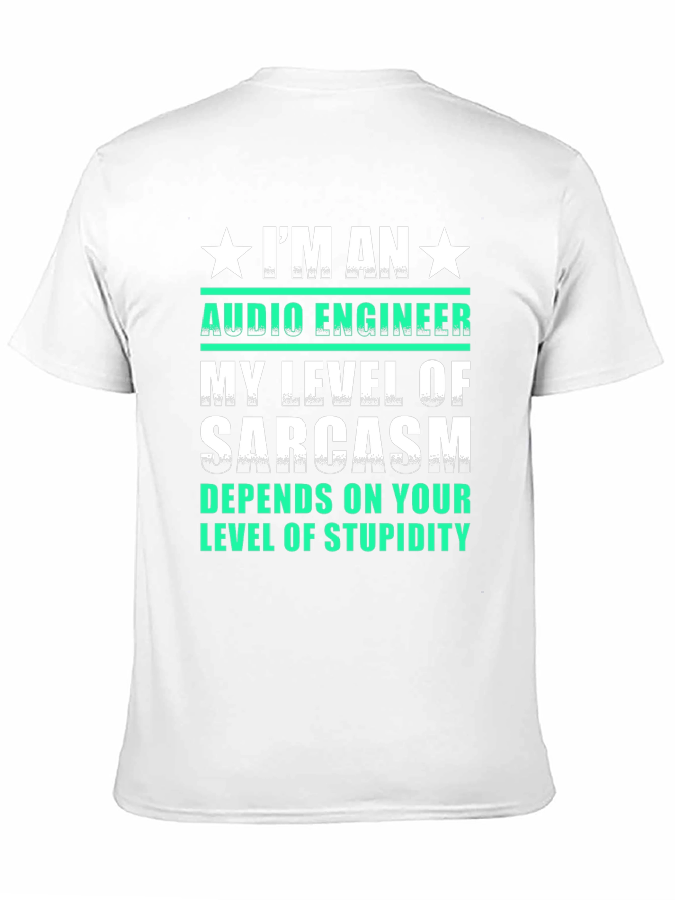 Audio Engineer Sarcasm T-Shirt - Funny Graphic Tee
