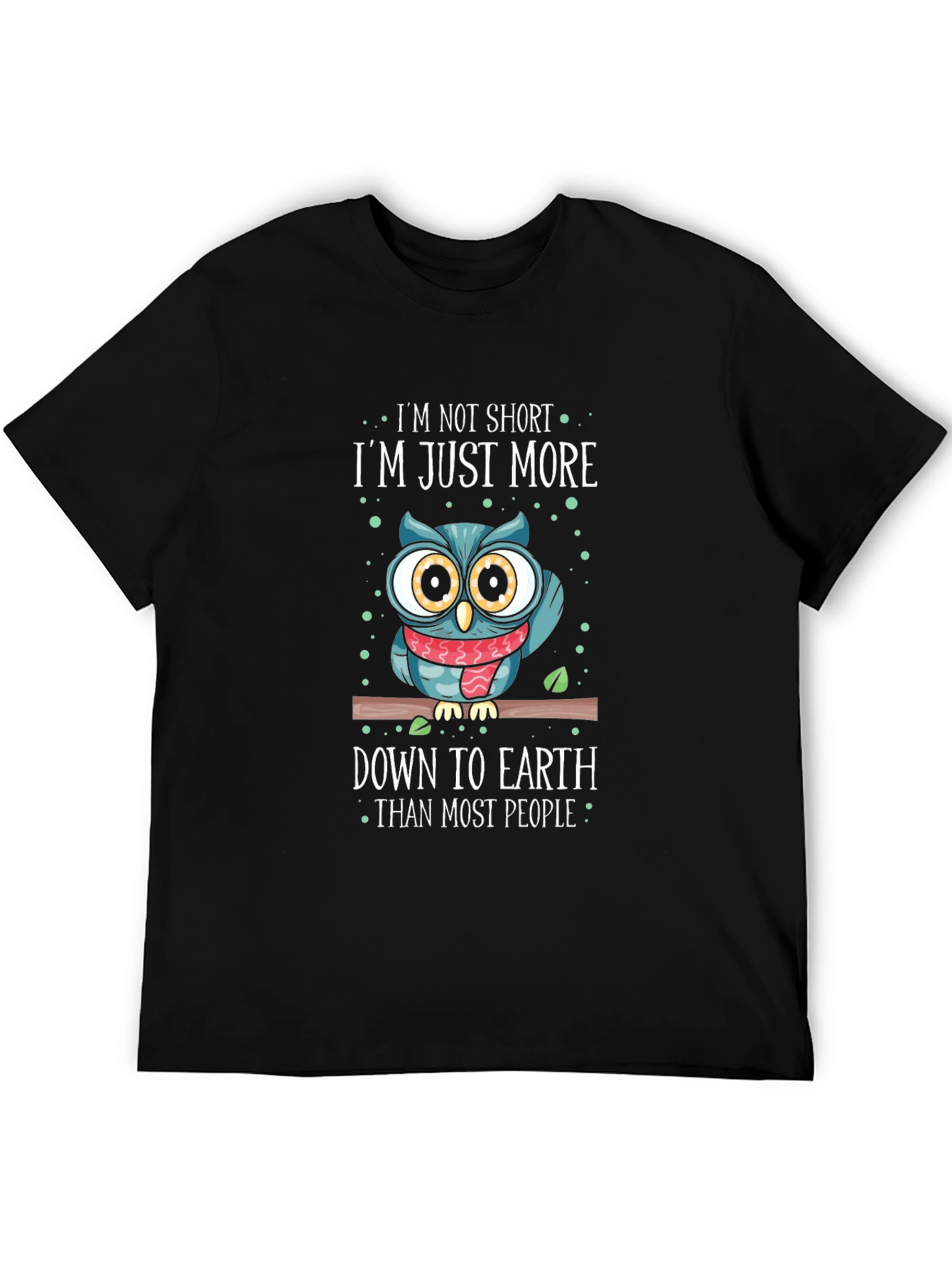 Im Not Short Owl T-Shirt - Funny Graphic Tee