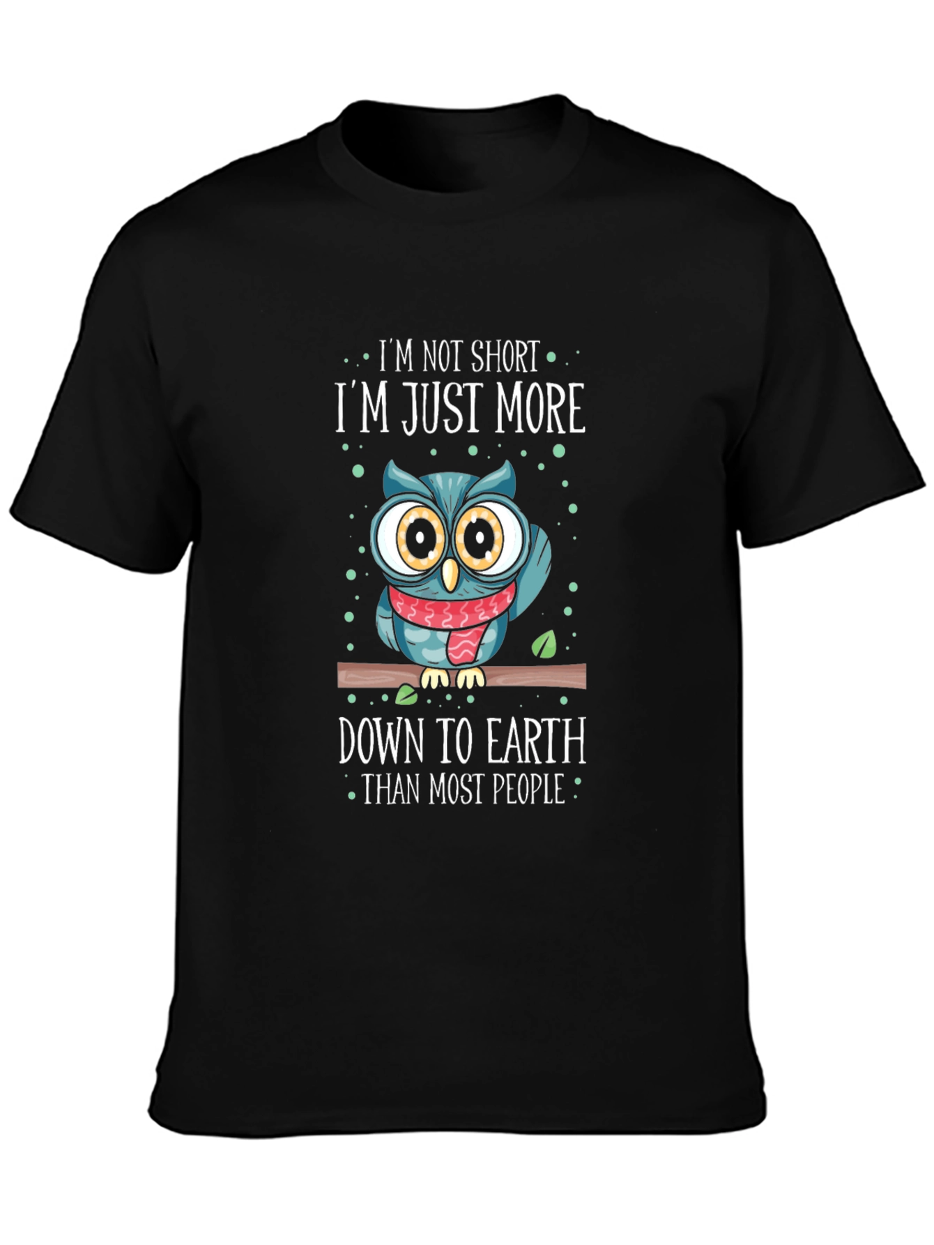 Im Not Short Owl T-Shirt - Funny Graphic Tee