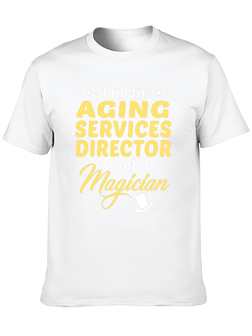Aging Services Director T-Shirt - Funny Gift