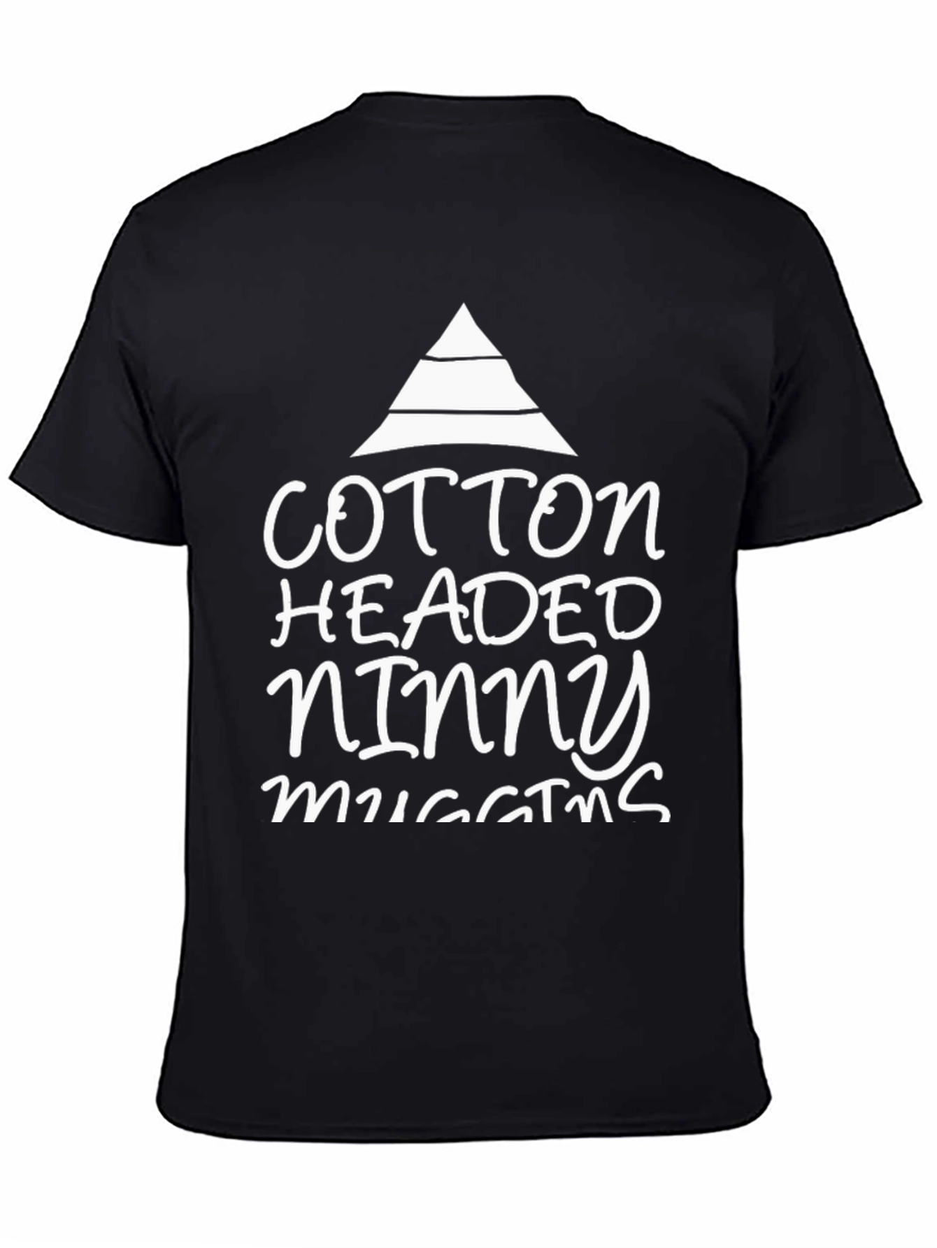 Cotton Headed Ninny Muggins T-Shirt