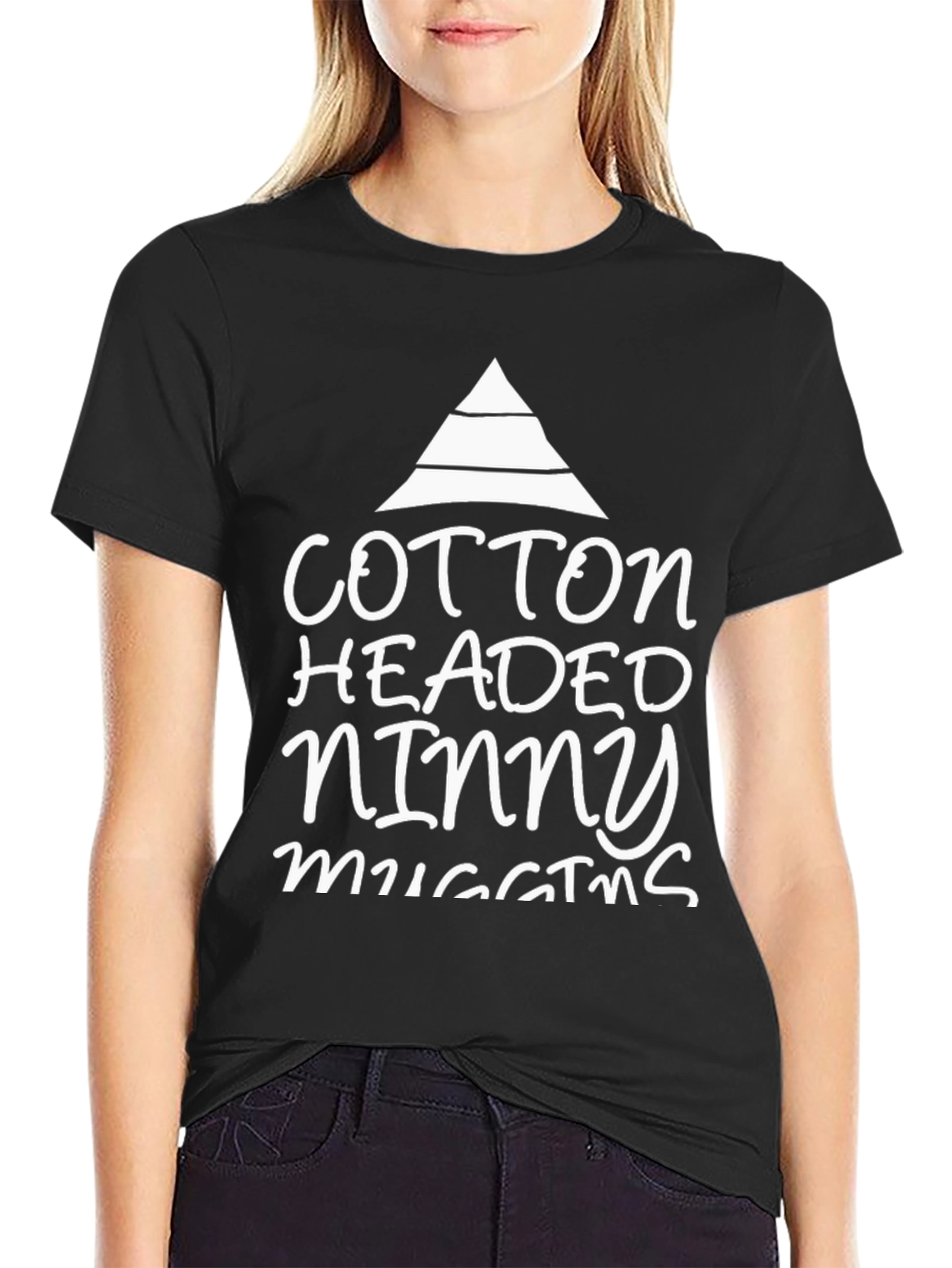 Cotton Headed Ninny Muggins T-Shirt