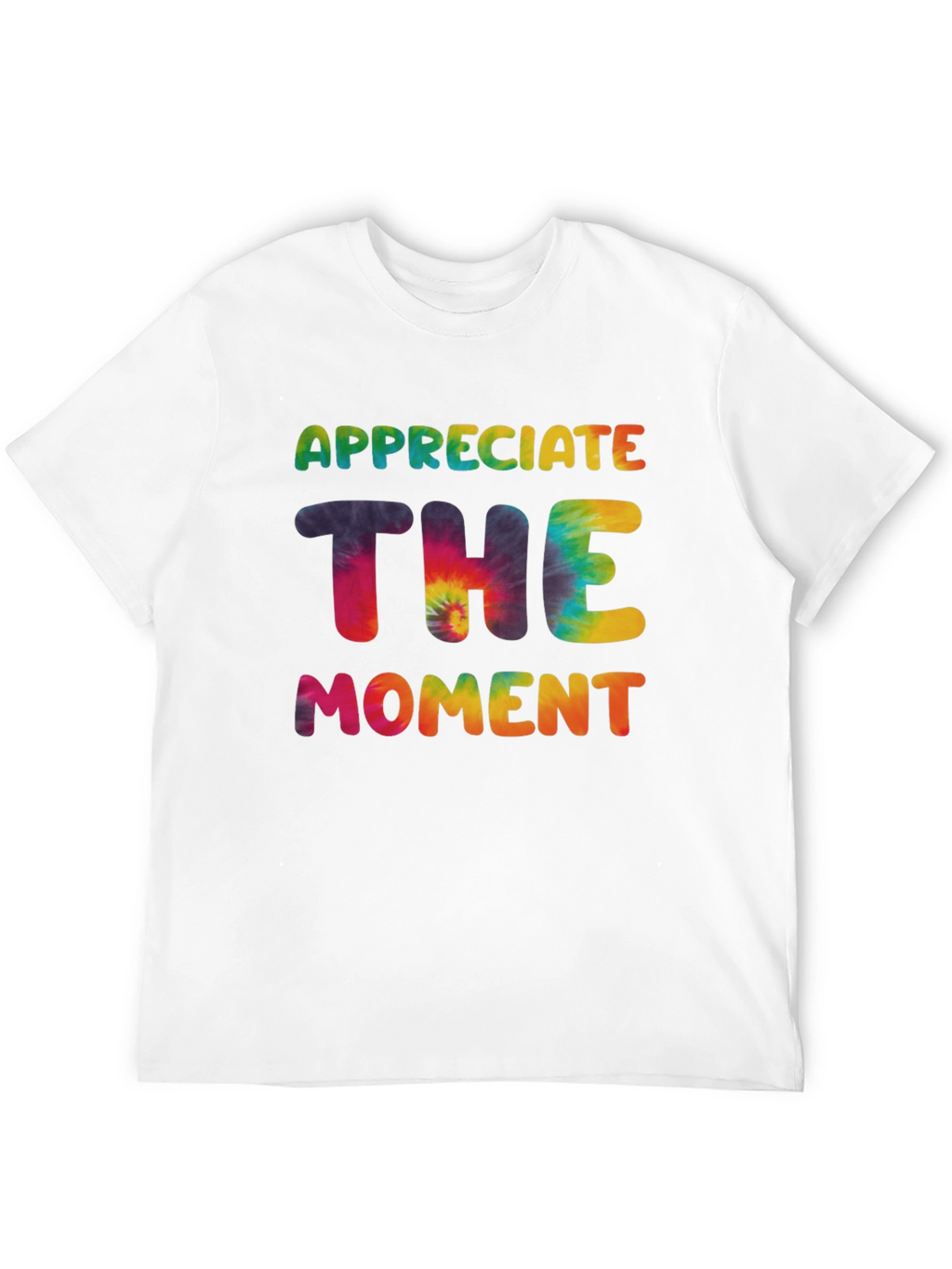 Appreciate The Moment Tie-Dye Graphic T-Shirt