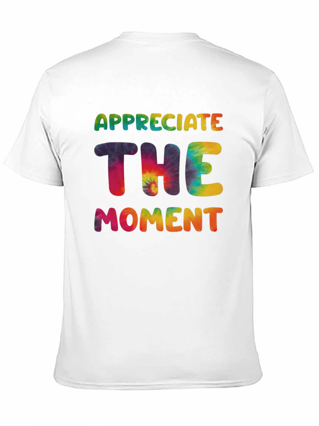 Appreciate The Moment Tie-Dye Graphic T-Shirt