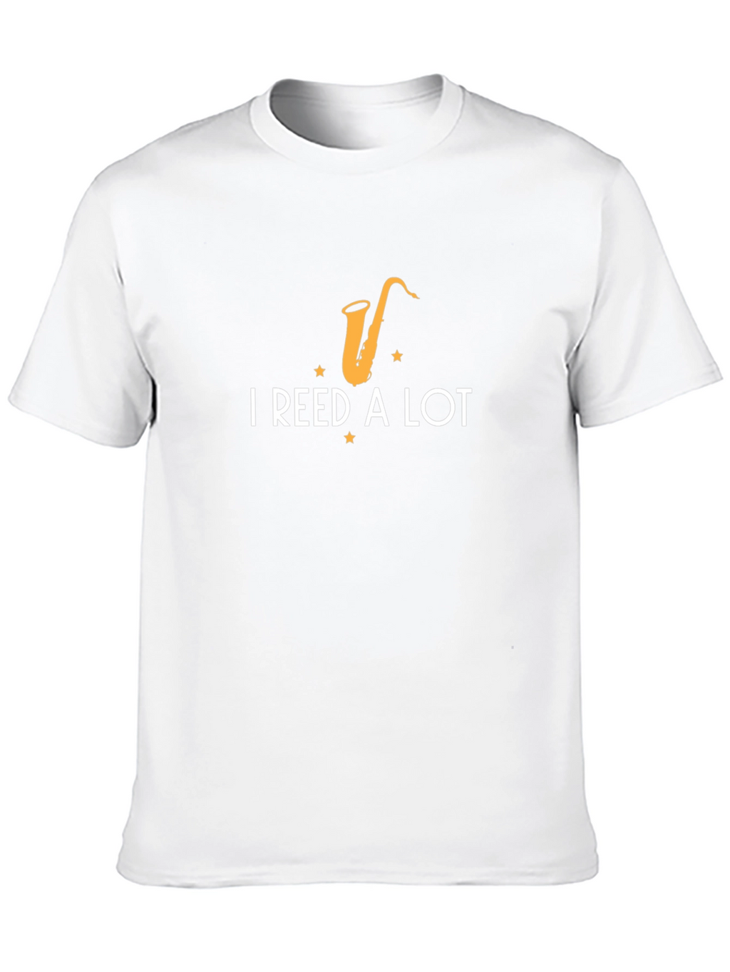 I Reed A Lot T-Shirt - Musicians Humor
