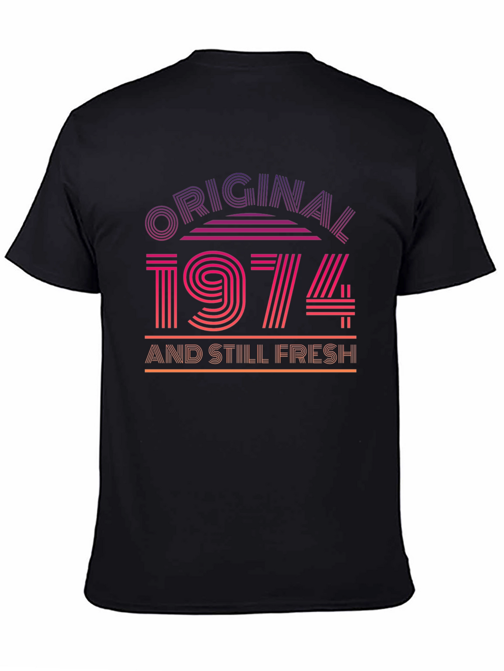 Original 1974 and Still Fresh T-Shirt