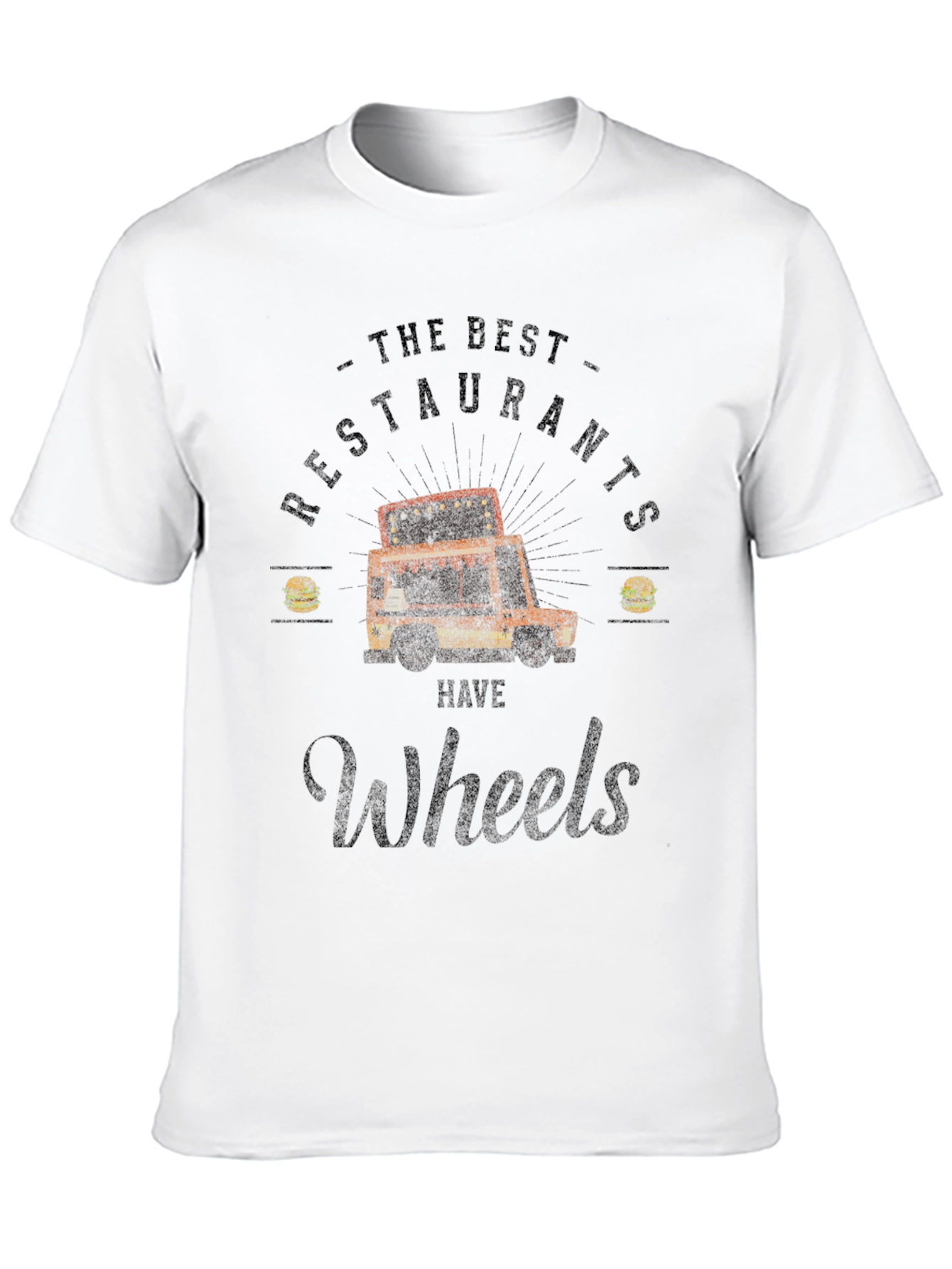 The Best Restaurants Have Wheels T-Shirt