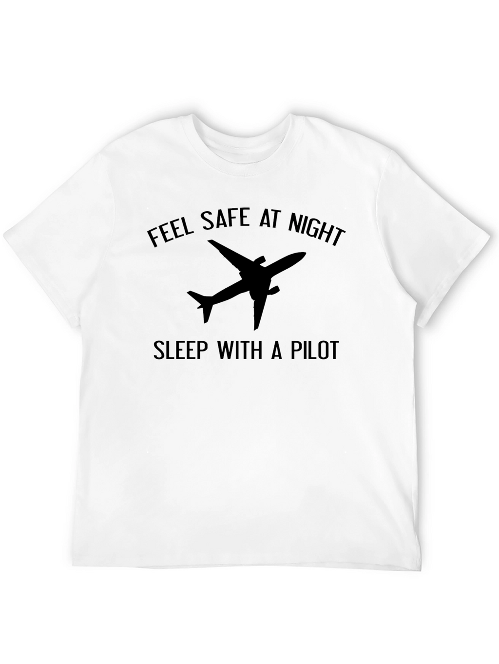 Feel Safe Pilot T-Shirt