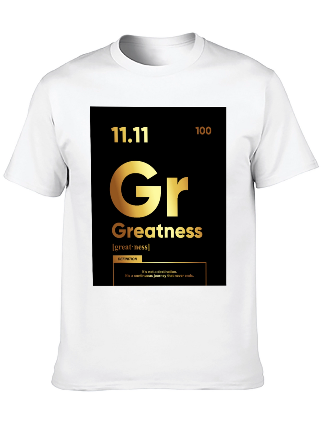 Greatness T-Shirt: Periodic Table Style Graphic Tee