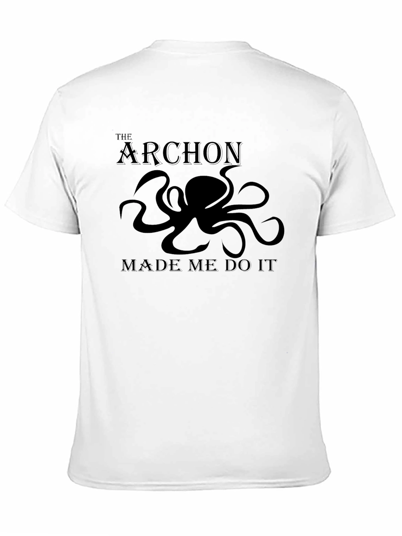 The Archon Made Me Do It Graphic Tee