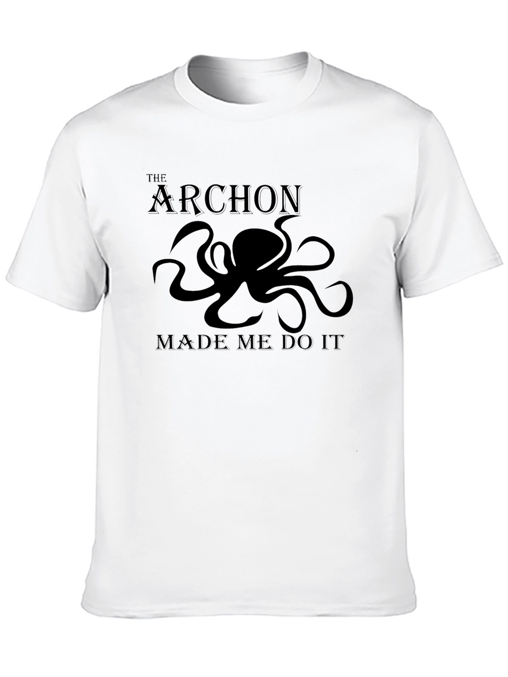 The Archon Made Me Do It Graphic Tee