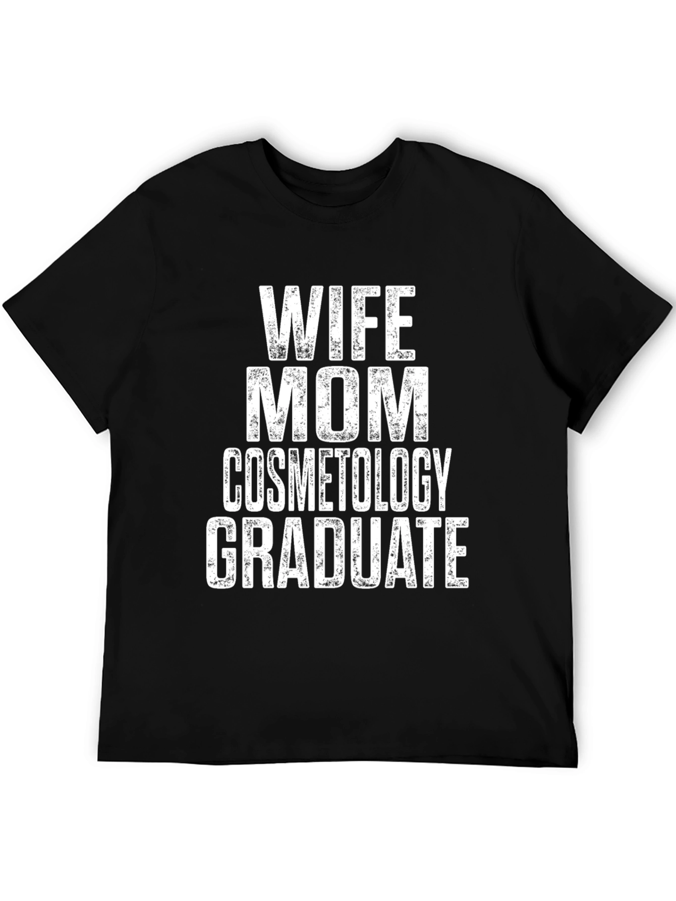 Wife Mom Cosmetology Graduate T-Shirt