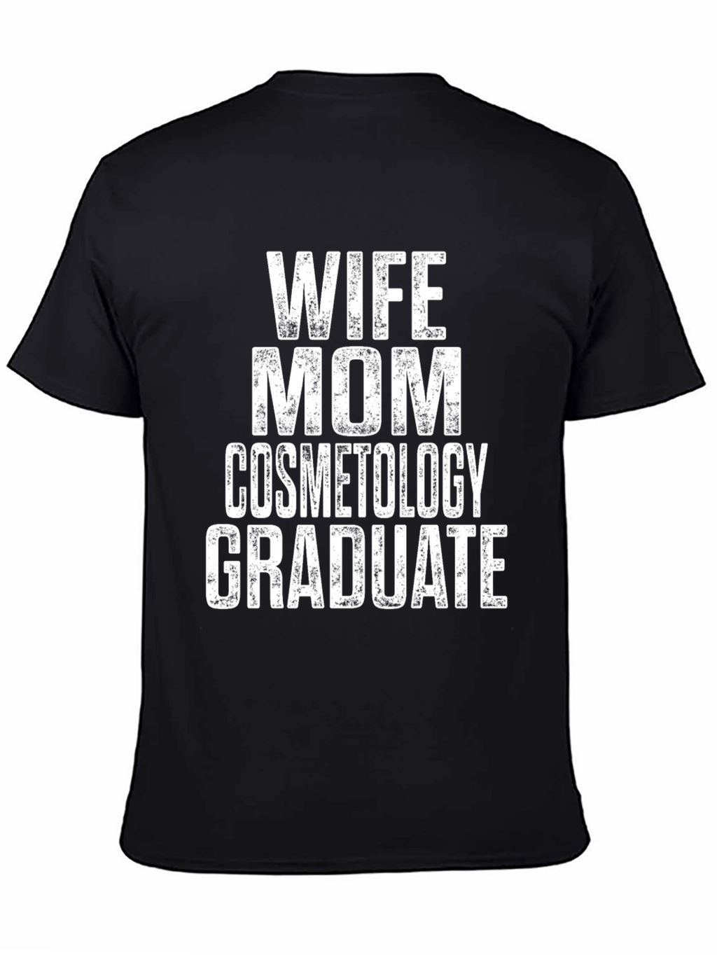 Wife Mom Cosmetology Graduate T-Shirt