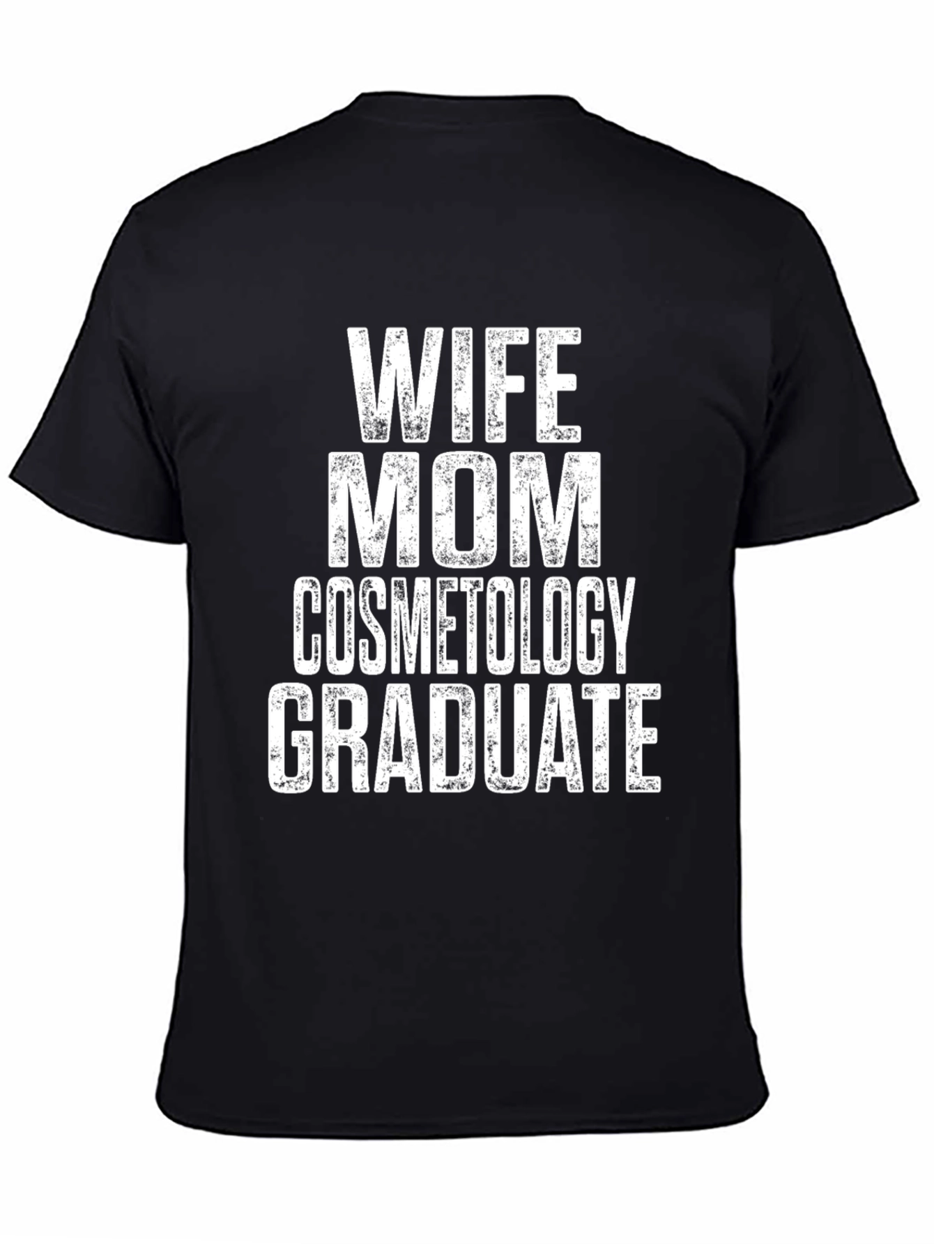 Wife Mom Cosmetology Graduate T-Shirt