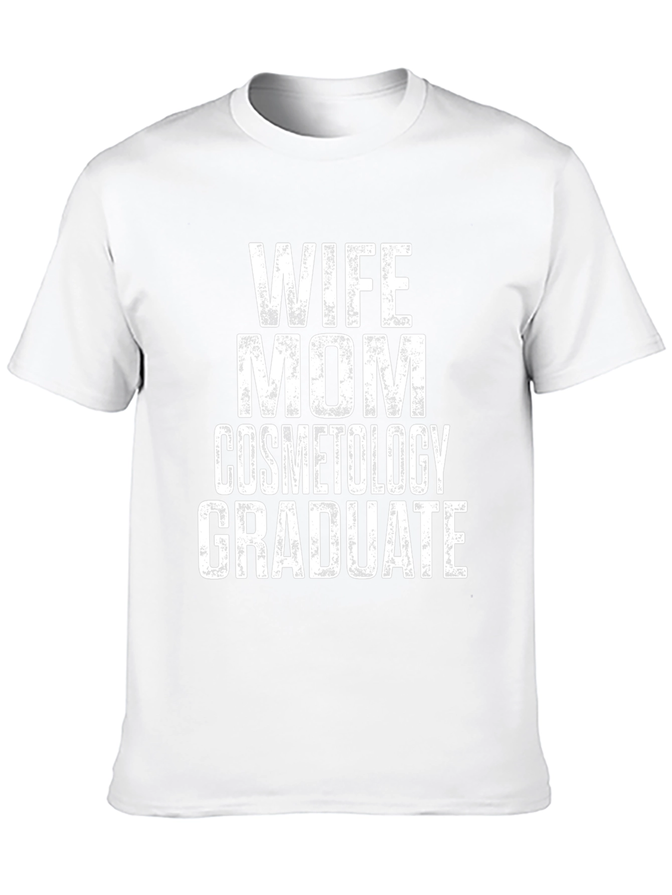 Wife Mom Cosmetology Graduate T-Shirt
