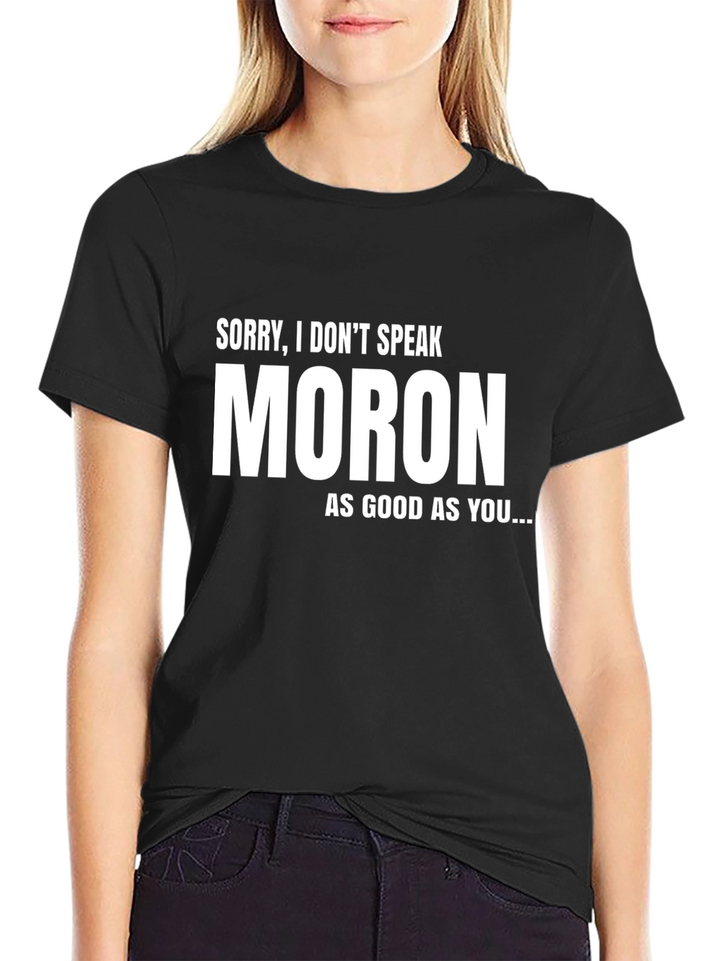 Funny Moron Sarcastic T-Shirt - Black