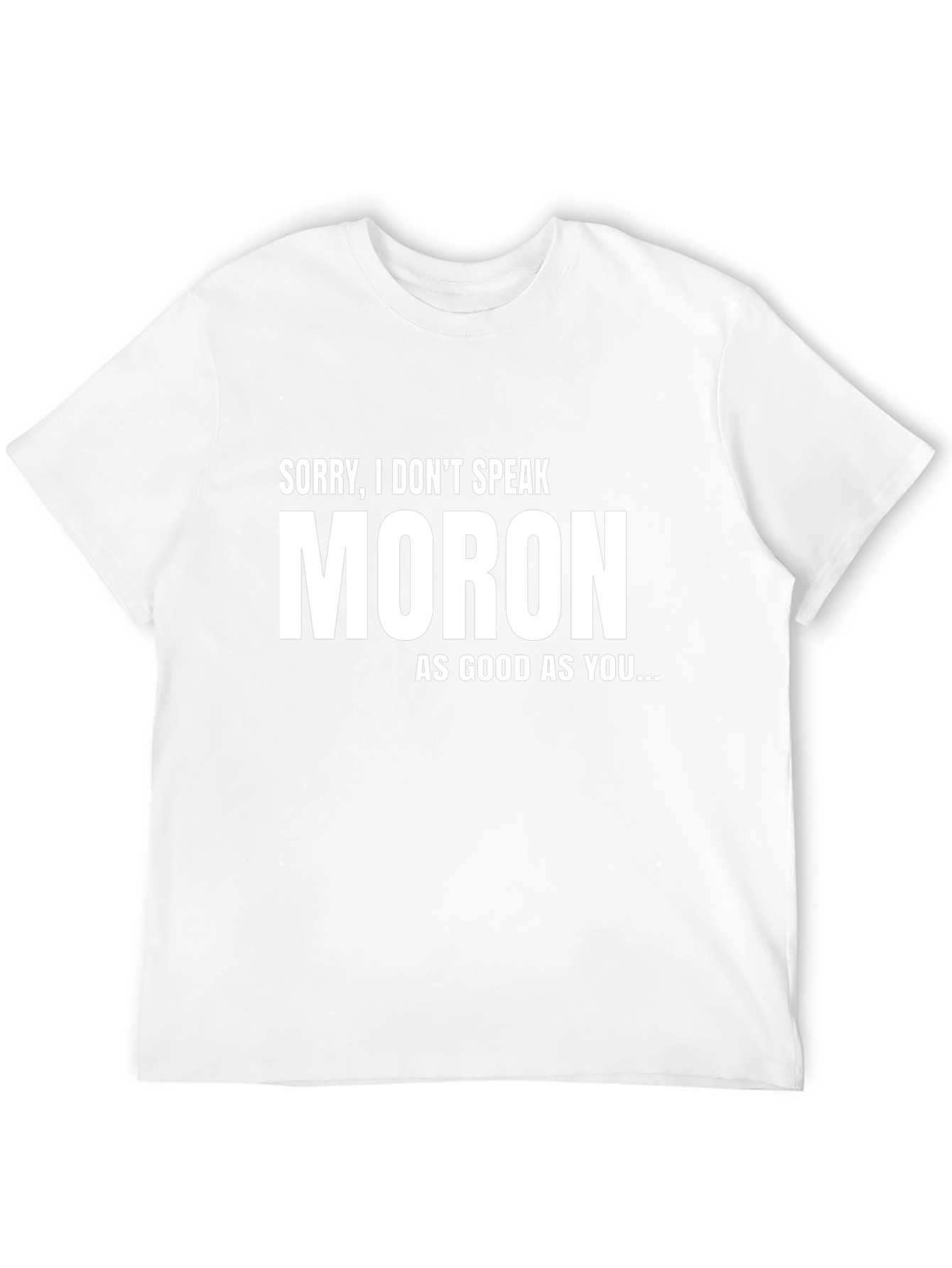 Funny Moron Sarcastic T-Shirt - Black