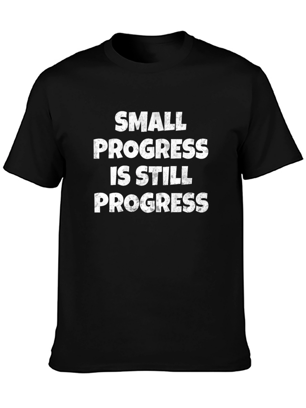 Motivational T-Shirt - Small Progress Still Progress