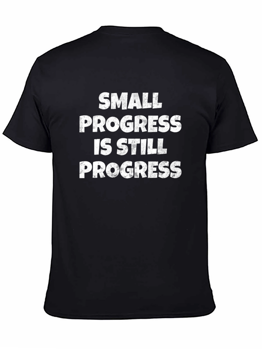 Motivational T-Shirt - Small Progress Still Progress