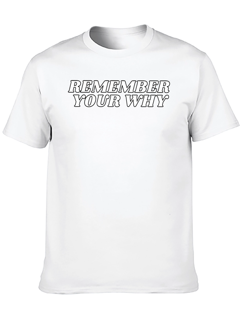Remember Your Why Motivational Black T-Shirt