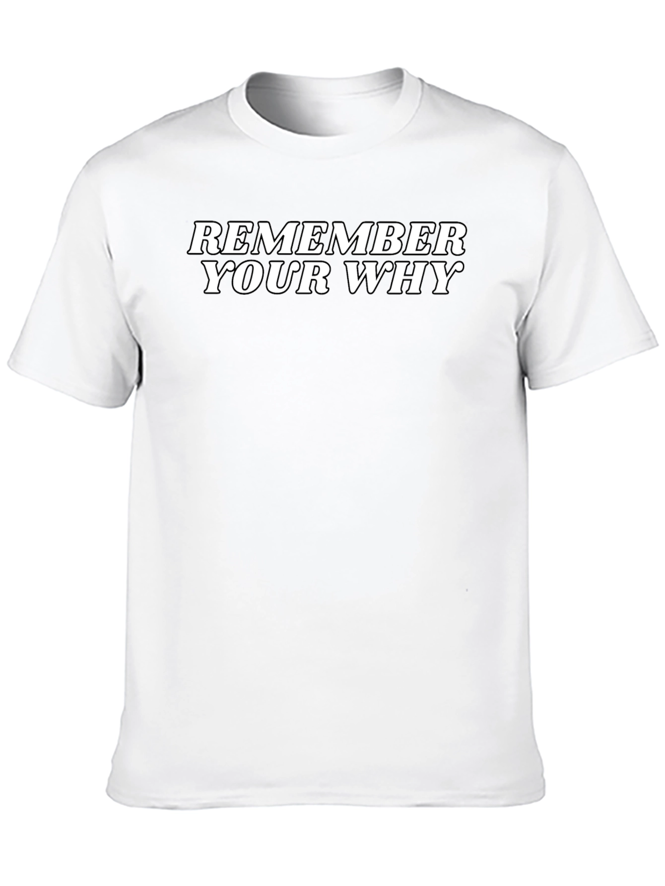 Remember Your Why Motivational Black T-Shirt