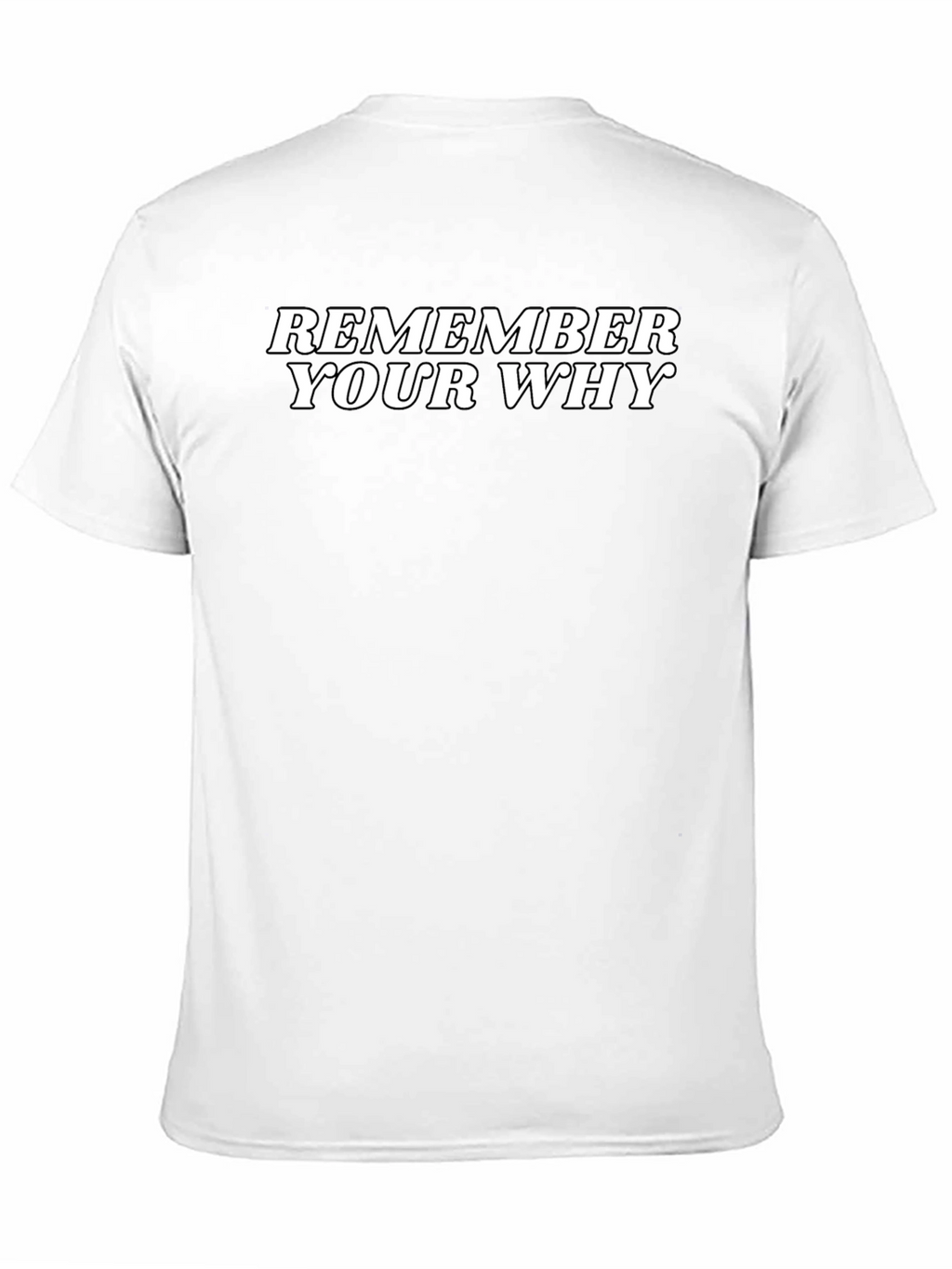 Remember Your Why Motivational Black T-Shirt