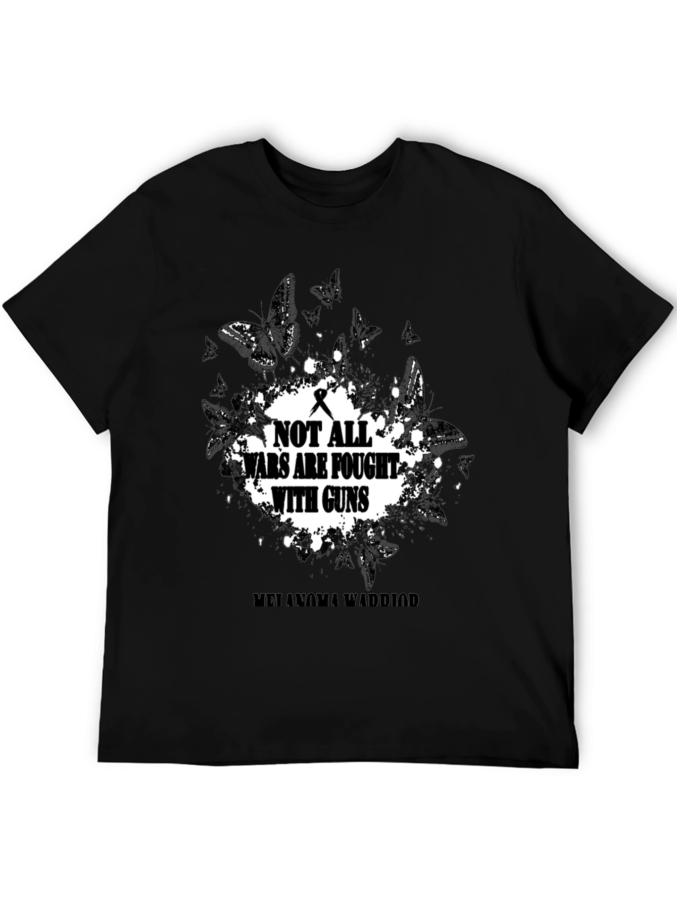 Melanoma Warrior T-Shirt: Not All Wars Are Fought With Guns
