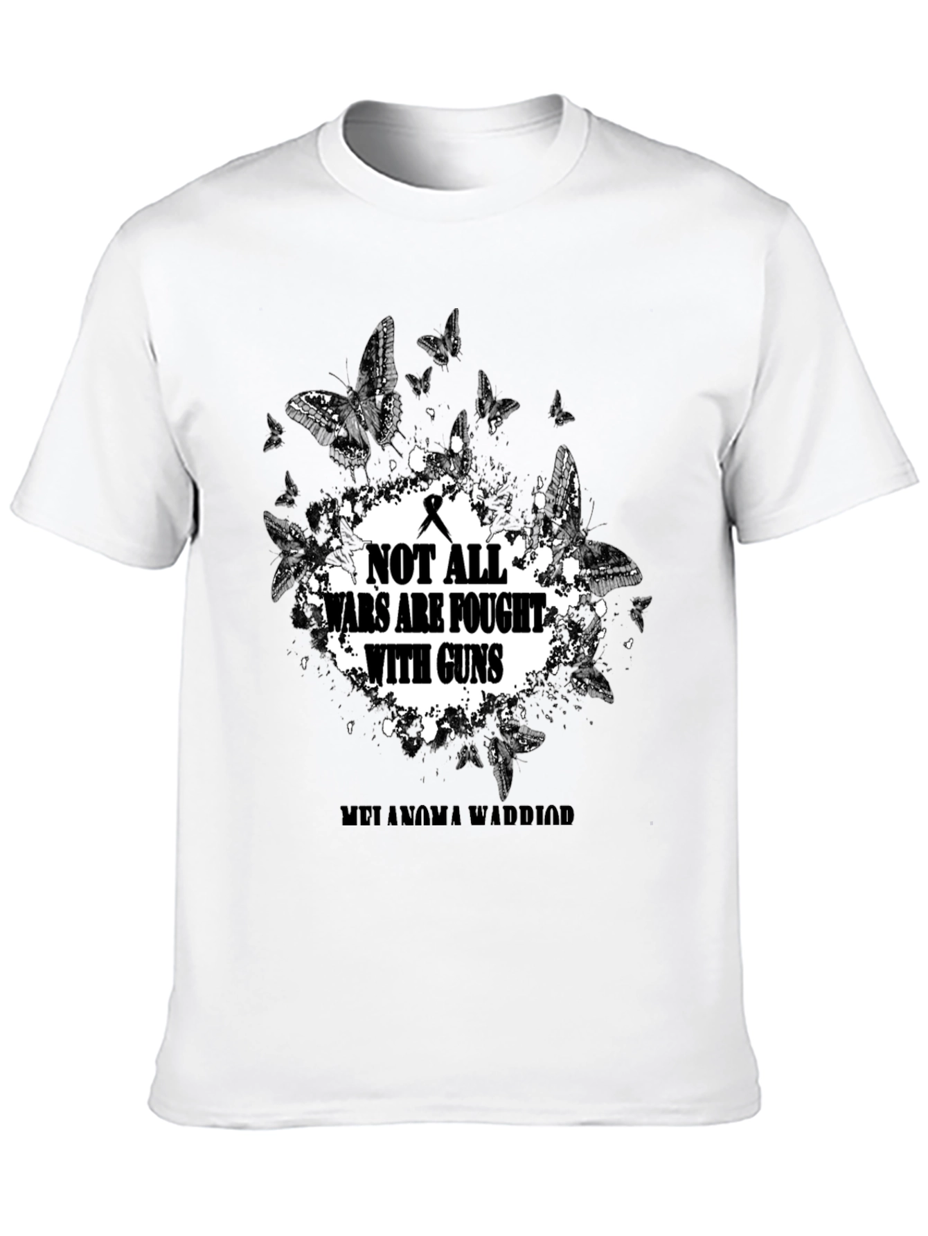 Melanoma Warrior T-Shirt: Not All Wars Are Fought With Guns