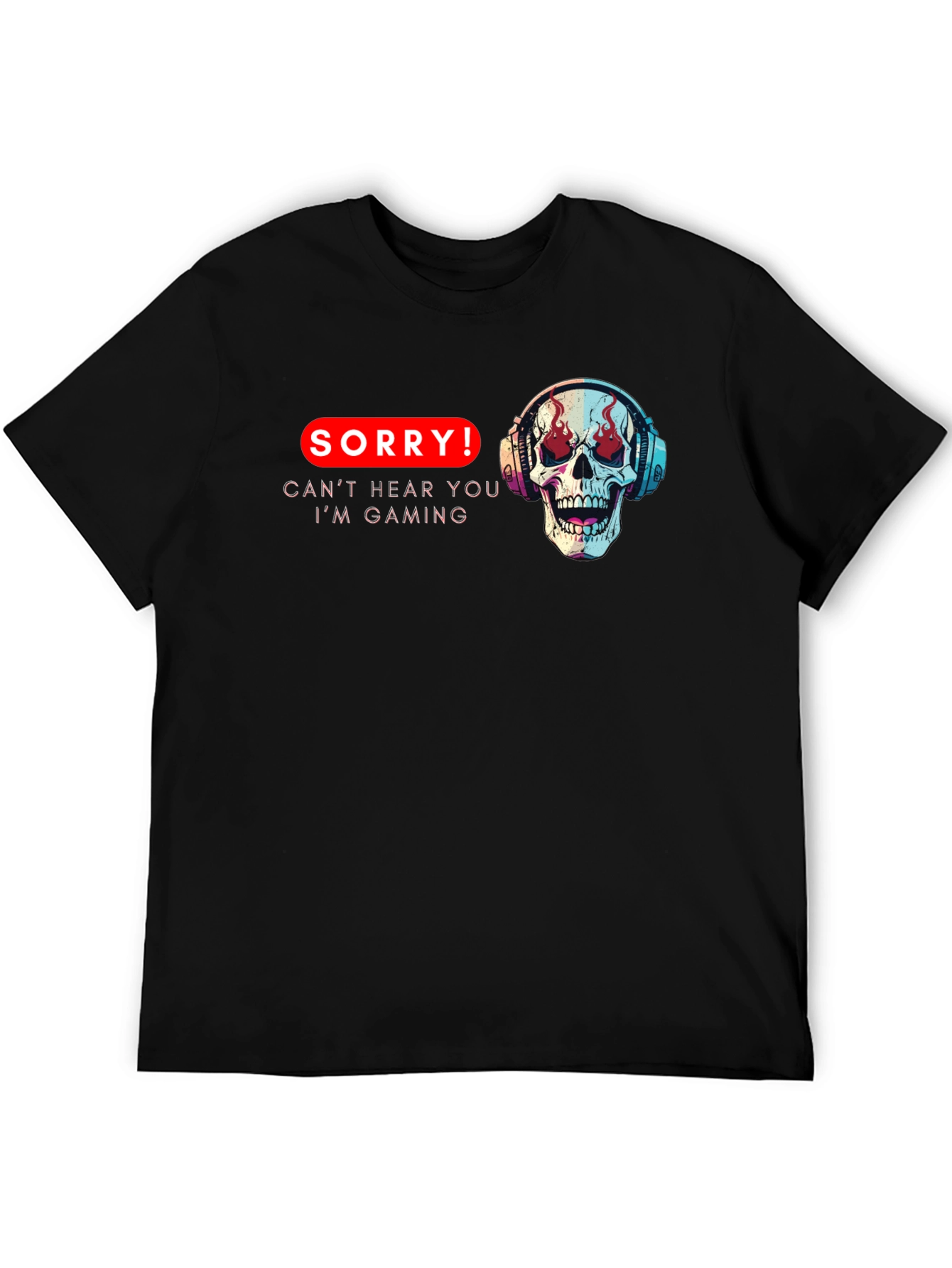 Gaming Skull T-Shirt - Sorry Cant Hear You