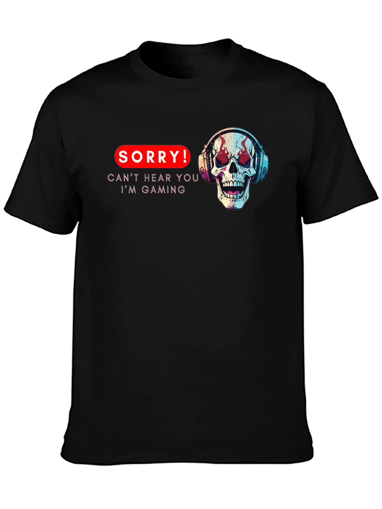 Gaming Skull T-Shirt - Sorry Cant Hear You