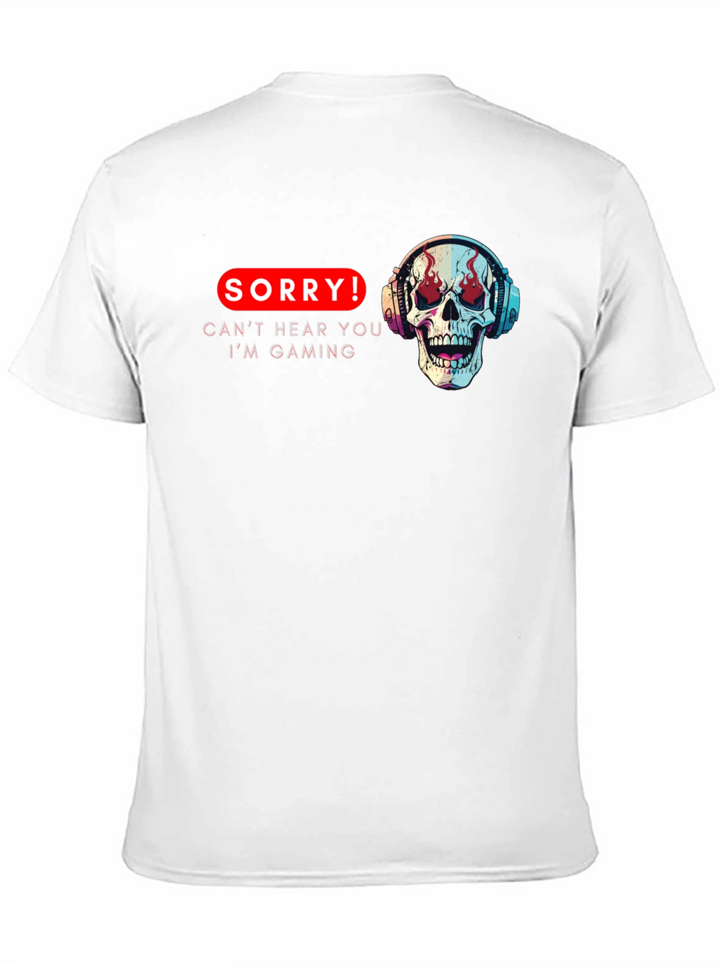Gaming Skull T-Shirt - Sorry Cant Hear You