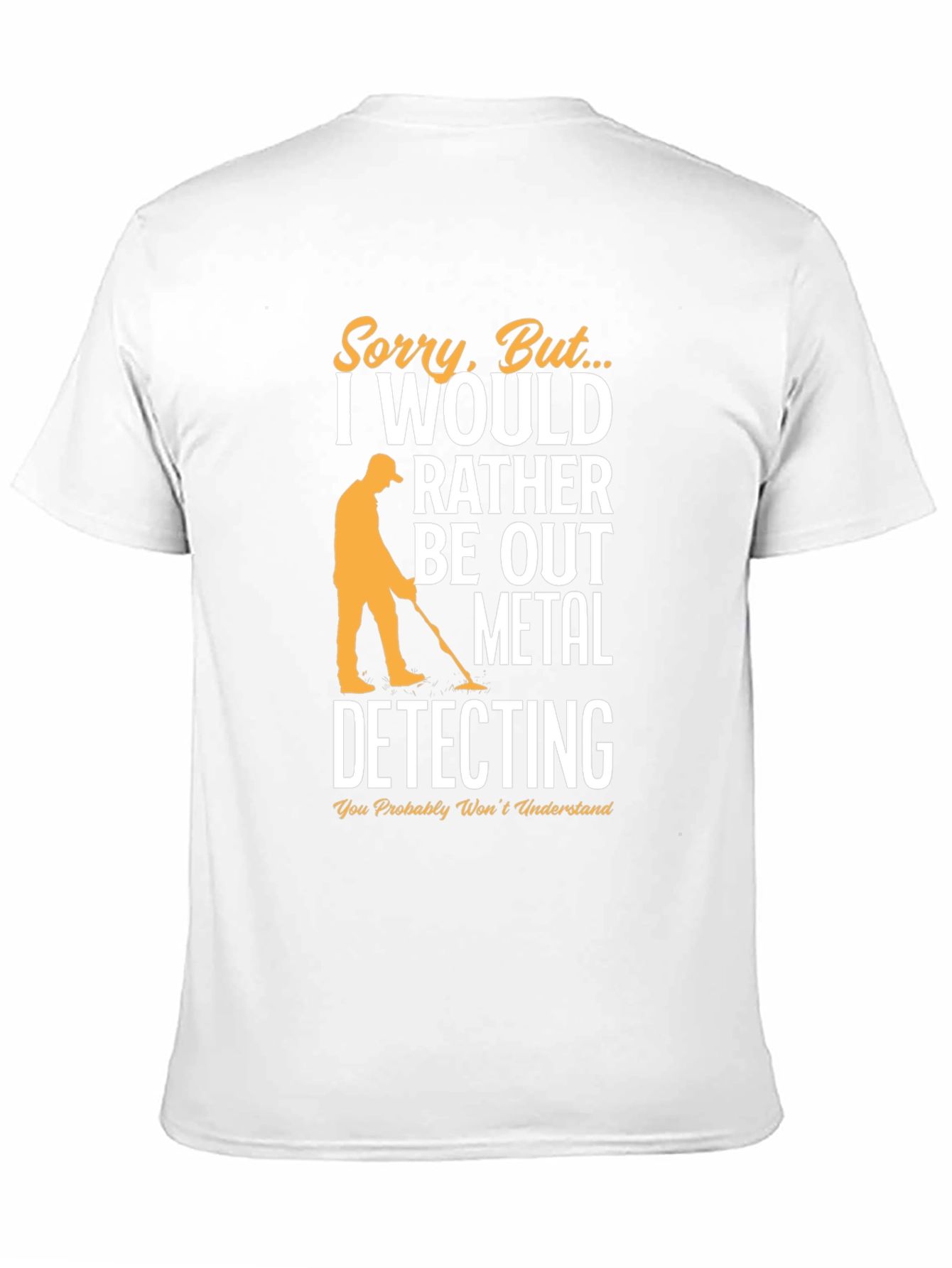 Metal Detecting T-Shirt -  Funny Hobby Tee