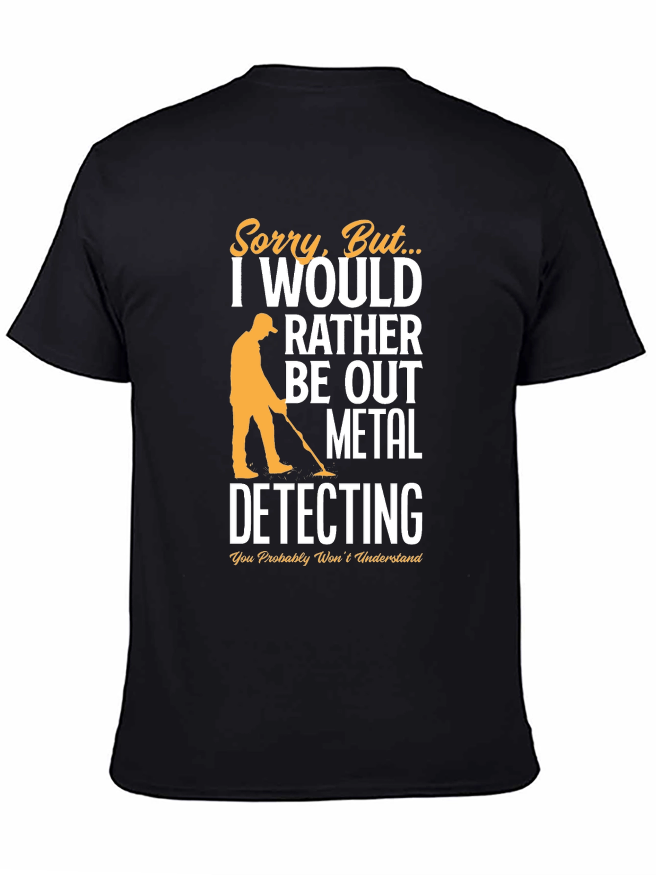 Metal Detecting T-Shirt -  Funny Hobby Tee