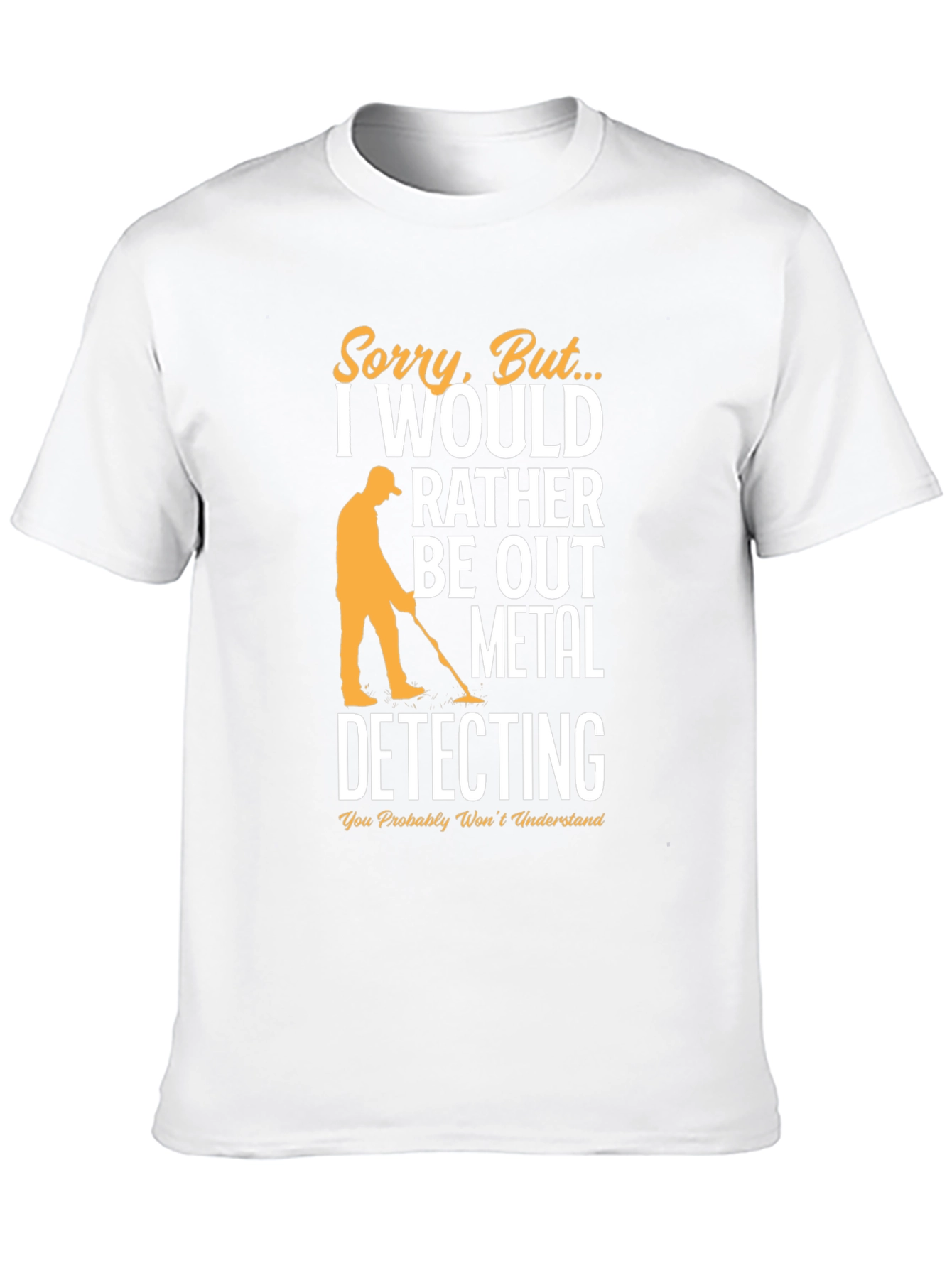 Metal Detecting T-Shirt -  Funny Hobby Tee