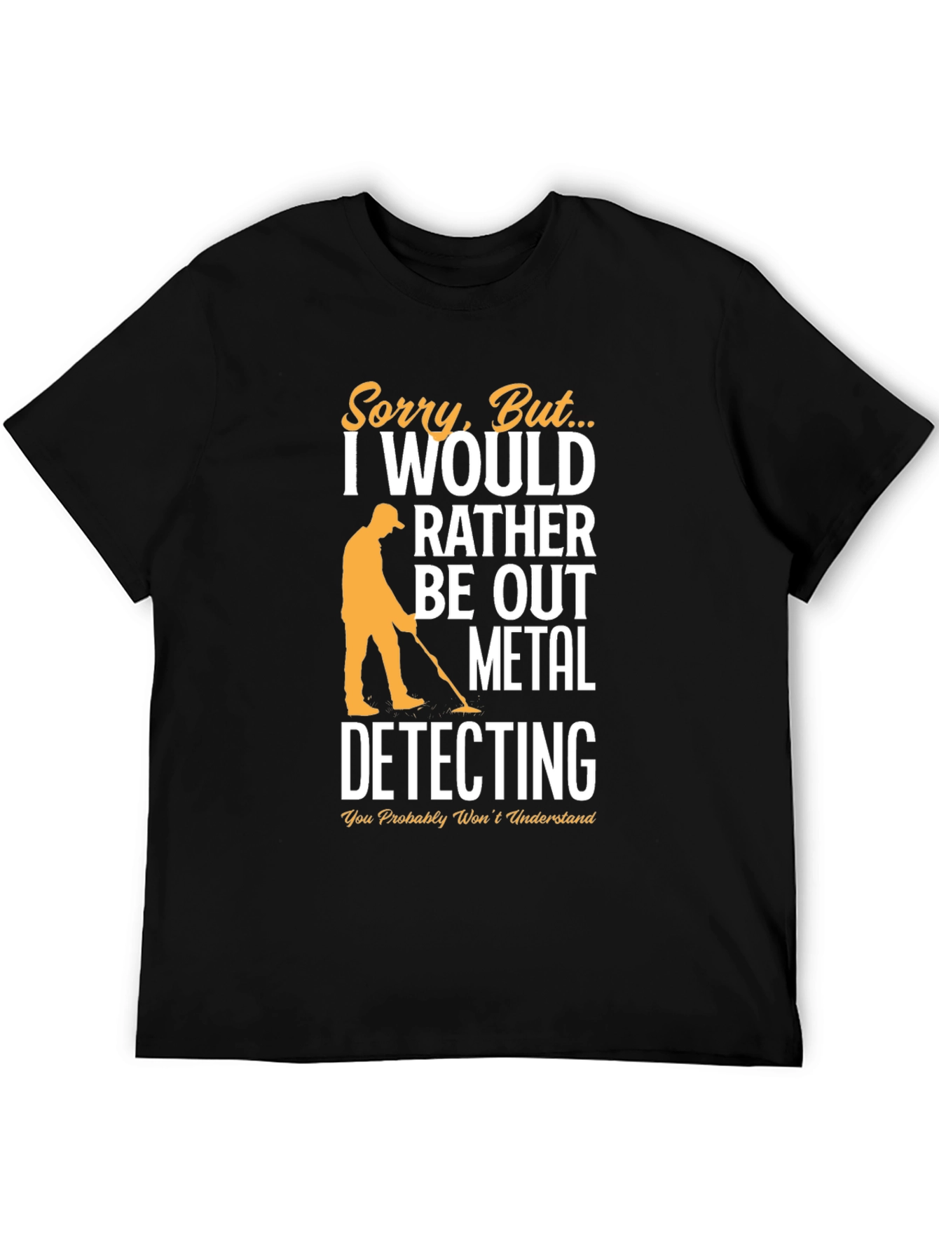 Metal Detecting T-Shirt -  Funny Hobby Tee
