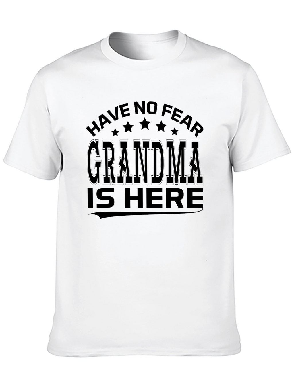 Have No Fear Grandma Is Here T-Shirt