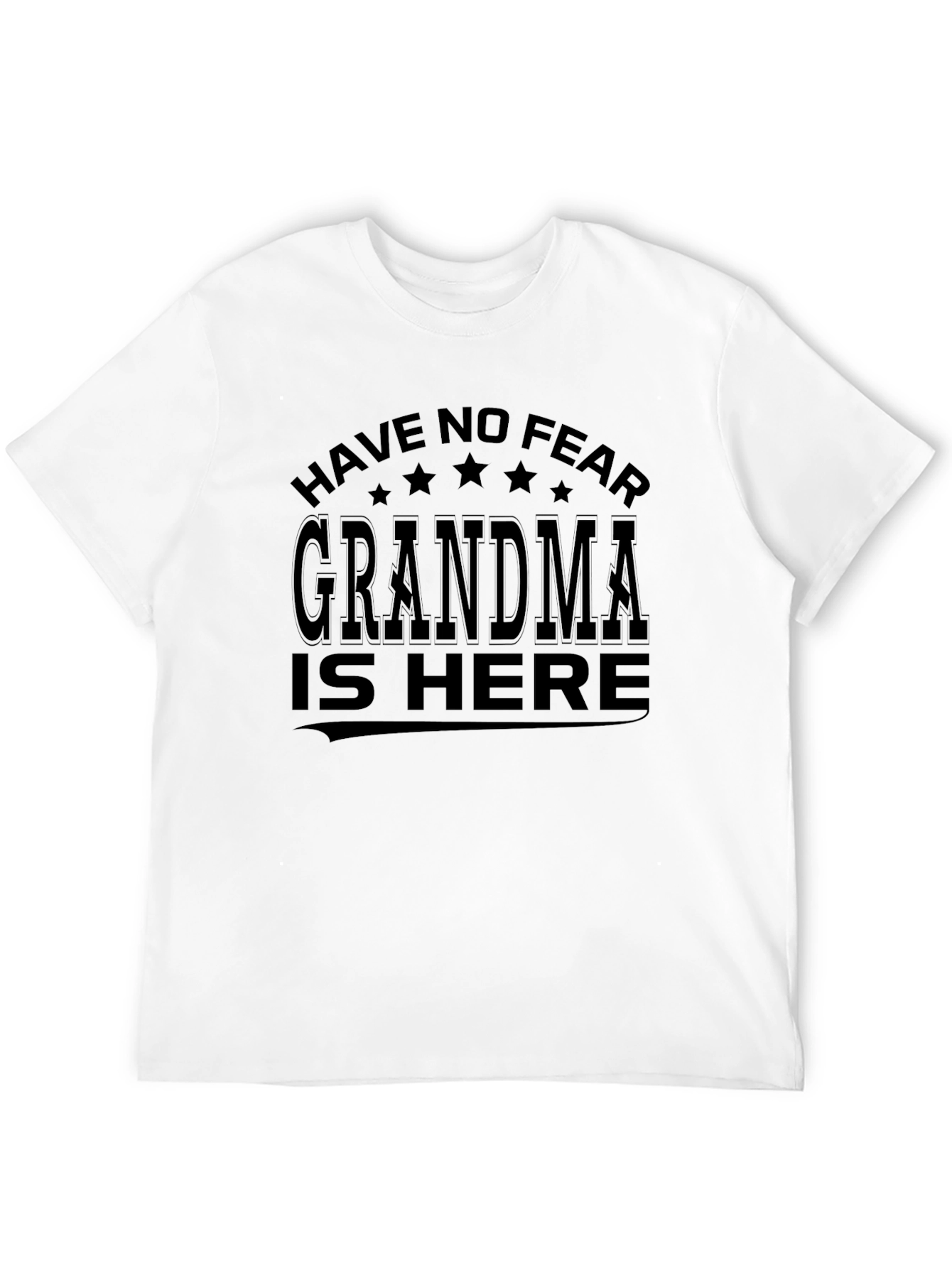 Have No Fear Grandma Is Here T-Shirt